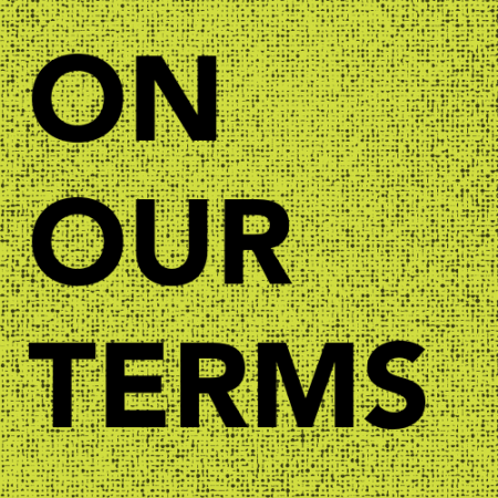 on our terms in black text on a green and black burlap texture background