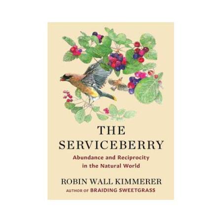 cover of the book The Serviceberry: Abundance and Reciprocity in the Natural World