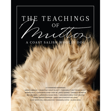 The Teachings of Mutton: A  Coast Salish Woolly Dog
